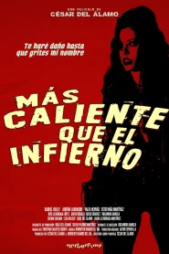 Más caliente que el infierno (2026) Online HD en Español